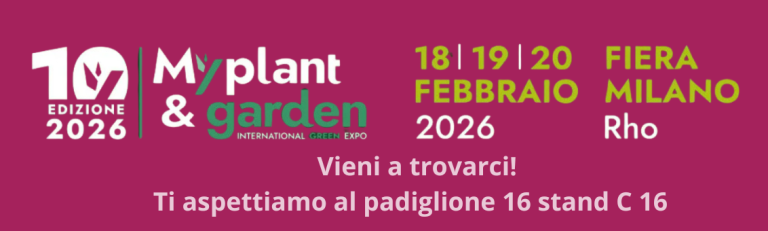 Vieni a trovarci al MyPlant&Garden!